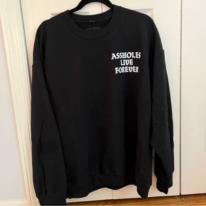 Assholes Live Forever Crewneck